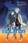 Reki Kawahara, Kawahara Reki, Naoki Koshimizu, Koshimizu Naoki, Jenny McKeon - The Isolator, Vol. 4 (manga)