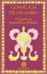Budaddhasa Bhikkhu, Bhikkhu Buddhadasa - Consejos de un sabio