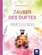 Ingrid Kleindienst-John - Zauber des Duftes