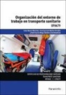 Ruth García-Moya Sánchez, Francisco José Muñoz Torrejón, Ester Resani Martínez - Organización del entorno de trabajo en transporte sanitario