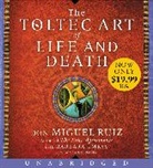 Barbara Emrys, Don Miguel Ruiz, Don Miguel/ Emrys Ruiz, Christian Barillas - The Toltec Art of Life and Death (Audio book)
