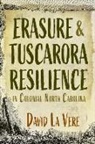David La Vere, David La Vere - Erasure and Tuscarora Resilience in Colonial North Carolina