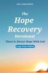 Greg Schmalhofer - The Hope Recovery Devotional