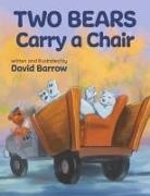 David Barrow, David Barrow - Two Bears Carry a Chair