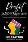 Kim Crayton - Profit Without Oppression