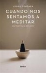 Jorge Zentner - Cuando nos sentamos a meditar