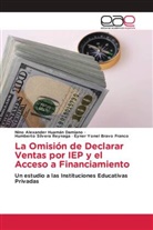 Eyner Yonel Bravo Franco, Nino Alexander Huamán Damiano, Humberto Silvera Reynaga - La Omisión de Declarar Ventas por IEP y el Acceso a Financiamiento
