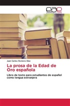 Juan Carlos Romero Díaz - La prosa de la Edad de Oro española