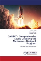 Harsh Jindal, Radhika Jindal, Abhinav Sehgal - CANSAT - Comprehensive Study Detailing the Meticulous Design & Program