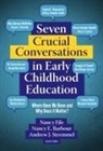 Nancy (EDT)/ Barbour File, Nancy E Barbour, Nancy E. Barbour, Nancy File, Andrew J Stremmel, Andrew J. Stremmel - Seven Crucial Conversations in Early Childhood Education