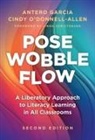 Antero Garcia, Antero/ O'donnell-allen Garcia, Cindy O'Donnell-Allen - Pose, Wobble, Flow