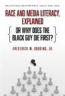 James A. Banks, Frederick W. Gooding, Frederick W Gooding Jr, Frederick W. Gooding Jr, Frederick W. Gooding Jr., Frederick W. Gooding Jr.... - Race and Media Literacy, Explained or Why Does the Black Guy Die First
