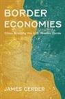James Gerber - Border Economies