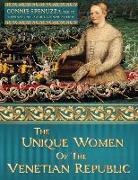 Connie Spenuzza - The Unique Women of the Venetian Republic