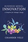 Chander Velu, Chander (University of Cambridge) Velu - Business Model Innovation