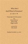 Alex Ayuli, John Craig, Girard Haven - Who Am I and What Is Presence