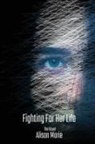 Alison Guffey - Fighting For Her Life