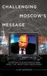 Ilan Berman - Challenging Moscow's Message