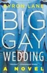 Byron Lane - Big Gay Wedding