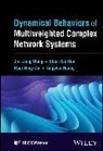 Tingwen Huang, Huang Tingwen, Shun-Yan Ren, Jin-Liang Wang, Jin-Liang (Tiangong University Wang, Jin-Liang (Tiangong University) Wang... - Dynamical Behaviors of Multiweighted Complex Network Systems