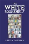 Sheila Longman - The White Bookshelf