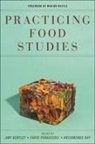 Amy (EDT)/ Parasecoli Bentley, Amy Bentley, Fabio Parasecoli, Krishnendu Ray - Practicing Food Studies