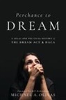 Michael A Olivas, Michael A. Olivas, Michael A./ Richardson Olivas - Perchance to Dream