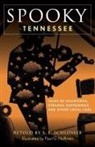 S Schlosser, S E Schlosser, S. Schlosser, S. E. Schlosser, Paul Hoffman, Paul G Hoffman... - Spooky Tennessee