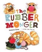 Katherine Talwar - The Rubber Monger