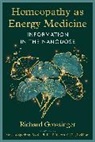 Richard Grossinger - Homeopathy as Energy Medicine