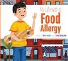 Mari C Schuh, Mari C. Schuh, Ana Sebastián - My Life with a Food Allergy