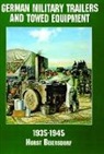 Schiffer Publishing Ltd - Germany Military Trailers and Towed Equipment in World War II