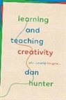 Dan Hunter - Learning and Teaching Creativity