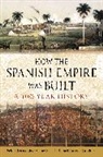 Felipe Fernandez-Armesto, Felipe Giraldo Fernandez-Armesto, Felipe Fernández-Armesto, Manuel Lucena Giraldo, Manuel Lucena Giraldo, Manuel Lucena Giraldo - How the Spanish Empire Was Built