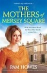 Pam Howes - The Mothers of Mersey Square