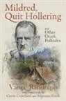 Vance Randolph - Mildred, Quit Hollering! and Other Ozark Folktales