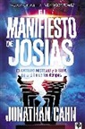 Jonathan Cahn - El Manifiesto de Josías: El Antiguo Misterio Y La Guía Para El Fin de Los Tiempos / The Josiah Manifesto: The Ancient Mystery & Guide for the End Times