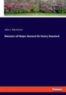 John C. Marshman - Memoirs of Major-General Sir Henry Havelock