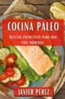 Javier Pérez - Cocina Paleo