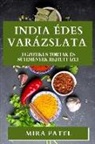 Mira Patel - India Édes Varázslata