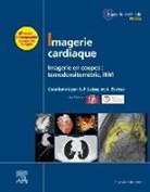 Alain Furber, Jean-Pierre Laissy, Société française de cardiologie, Société française de radiologie, Carole Fumat - Imagerie cardiaque : imagerie en coupes : tomodensitométrie, IRM
