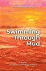 RoseMary Covington Morgan - Swimming Through Mud