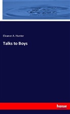 Eleanor A. Hunter - Talks to Boys