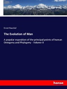 Ernst Haeckel - The Evolution of Man