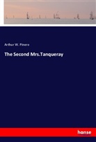 Arthur W. Pinero - The Second Mrs.Tanqueray