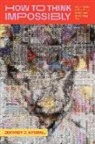 Jeffrey J Kripal, Jeffrey J. Kripal - How to Think Impossibly