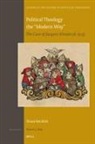 Shaun Retallick - Political Theology the "Modern Way"