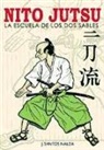 José Santos Nalda - Nito jutsu : la escuela de los dos sables
