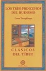 Tsong Khapa, Lama Tsongkapa, Lama Tsongkhapa - Los tres principios del budismo