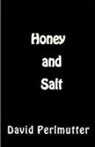 David Perlmutter - Honey And Salt